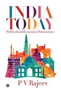 INDIA TODAY (Political and Economic Dimensions)