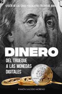 Dinero, del trueque a las monedas digitales