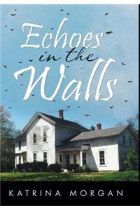 Echoes in the Walls