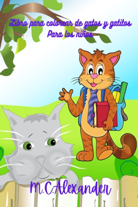 Libro para colorear de gatos y gatitos para niños