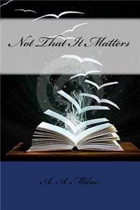Not That It Matters