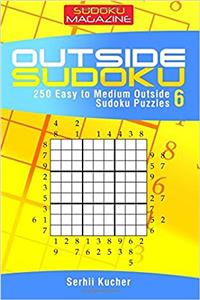 Outside Sudoku - 250 Easy to Medium Outside Sudoku Puzzles: Volume 6