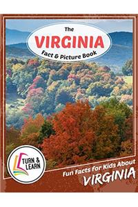 The Virginia Fact and Picture Book: Fun Facts for Kids About Virginia (Turn and Learn)