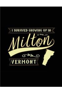 I Survived Growing Up In Milton Vermont