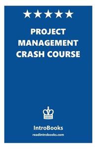 Project Management Crash Course