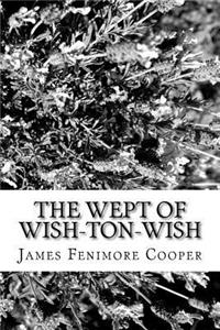 The Wept of Wish-Ton-Wish