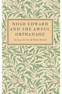 Noah Edward and the Awful Orphanage