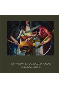 Of Structure, Sound and Color
