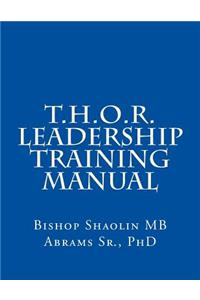 T.H.O.R.(The House of Restoration) Leadership Training Manual