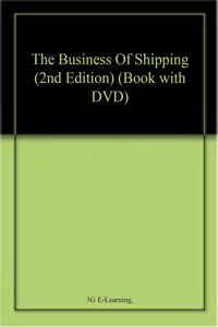 The Business Of Shipping (2nd Edition) (Book with DVD)