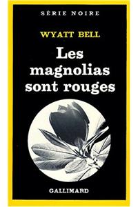 Magnolias Sont Rouges