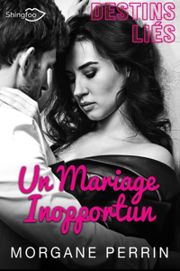 Destins Liés - Un Mariage Inopportun