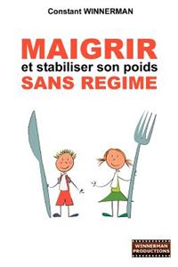 Maigrir et stabiliser son poids sans régime