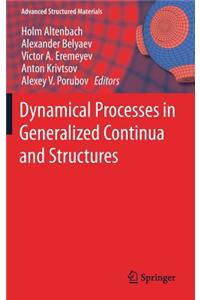 Dynamical Processes in Generalized Continua and Structures