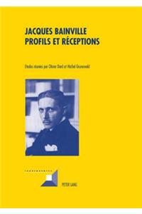 Jacques Bainville - Profils Et Réceptions