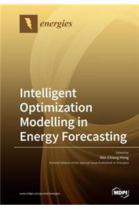 Intelligent Optimization Modelling in Energy Forecasting