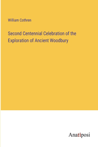 Second Centennial Celebration of the Exploration of Ancient Woodbury