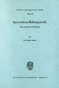Sportstatten-Haftungsrecht: Eine Systematische Darstellung