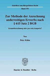 Zur Methode Der Anrechnung Anderweitigen Erwerbs Nach 615 Satz 2 Bgb