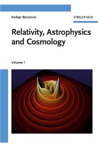 Relativity, Astrophysics and Cosmology, 2 Volume Set