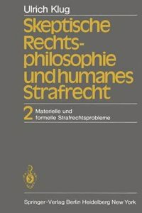 Skeptische Rechtsphilosophie Und Humanes Strafrecht
