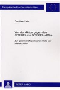 Von Der Aktion Gegen Den Spiegel Zur Spiegel-Affaere