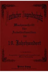 Deutscher Jugendschatz- Wochenschrift Fuer Arbeiterfamilien Im 19. Jahrhundert