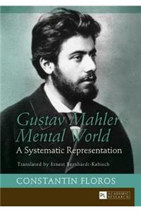 Gustav Mahler's Mental World