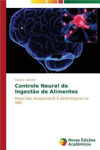 Controle Neural da Ingestão de Alimentos