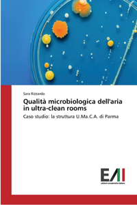 Qualità microbiologica dell'aria in ultra-clean rooms