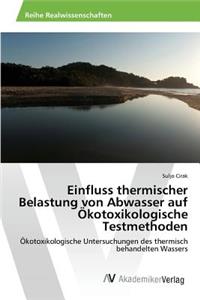 Einfluss thermischer Belastung von Abwasser auf Ökotoxikologische Testmethoden