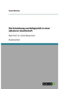 Die Entstehung von Religiosität in einer säkularen Gesellschaft