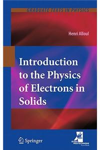 Introduction to the Physics of Electrons in Solids