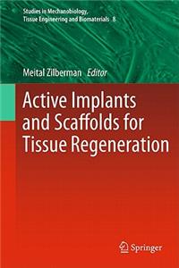 Active Implants and Scaffolds for Tissue Regeneration