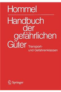 Handbuch Der Gef Hrlichen G Ter. Transport- Und Gefahrenklassen Neu