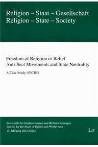 Freedom of Religion or Belief. Anti-Sect Movements and State Neutrality