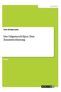 Gilgamesch-Epos. Eine Zusammenfassung