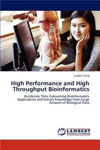 High Performance and High Throughput Bioinformatics