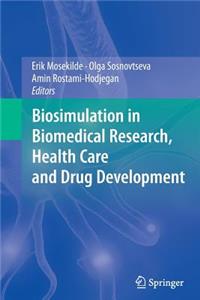 Biosimulation in Biomedical Research, Health Care and Drug Development