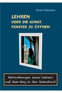 Lehren - oder die Kunst, Fenster zu öffnen