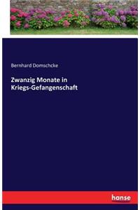 Zwanzig Monate in Kriegs-Gefangenschaft