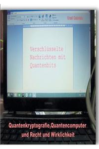 Quantenkryptografie, Quantencomputer und Recht und Wirklichkeit