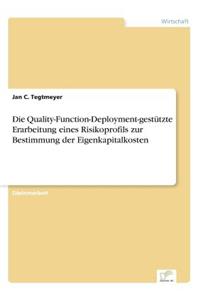 Quality-Function-Deployment-gestützte Erarbeitung eines Risikoprofils zur Bestimmung der Eigenkapitalkosten