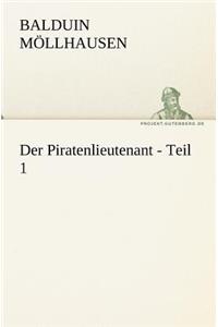 Der Piratenlieutenant - Teil 1