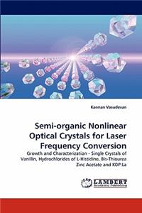 Semi-Organic Nonlinear Optical Crystals for Laser Frequency Conversion