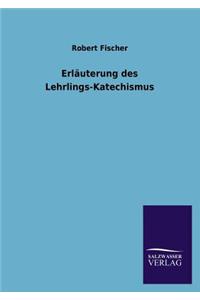 Erläuterung des Lehrlings-Katechismus
