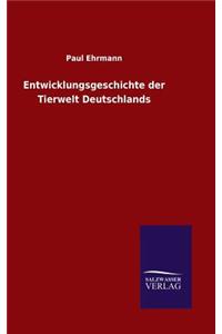 Entwicklungsgeschichte der Tierwelt Deutschlands
