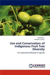 Use and Conservation of Indigenous Fruit Tree Diversity