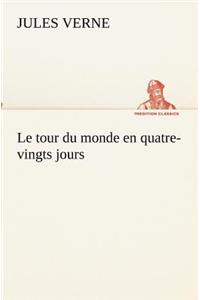 tour du monde en quatre-vingts jours