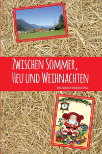 Zwischen Sommer, Heu und Weihnachten